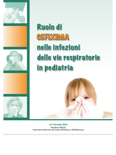 Ruolo di cefixima nelle infezioni delle vie respiratorie in pediatria</br></br>